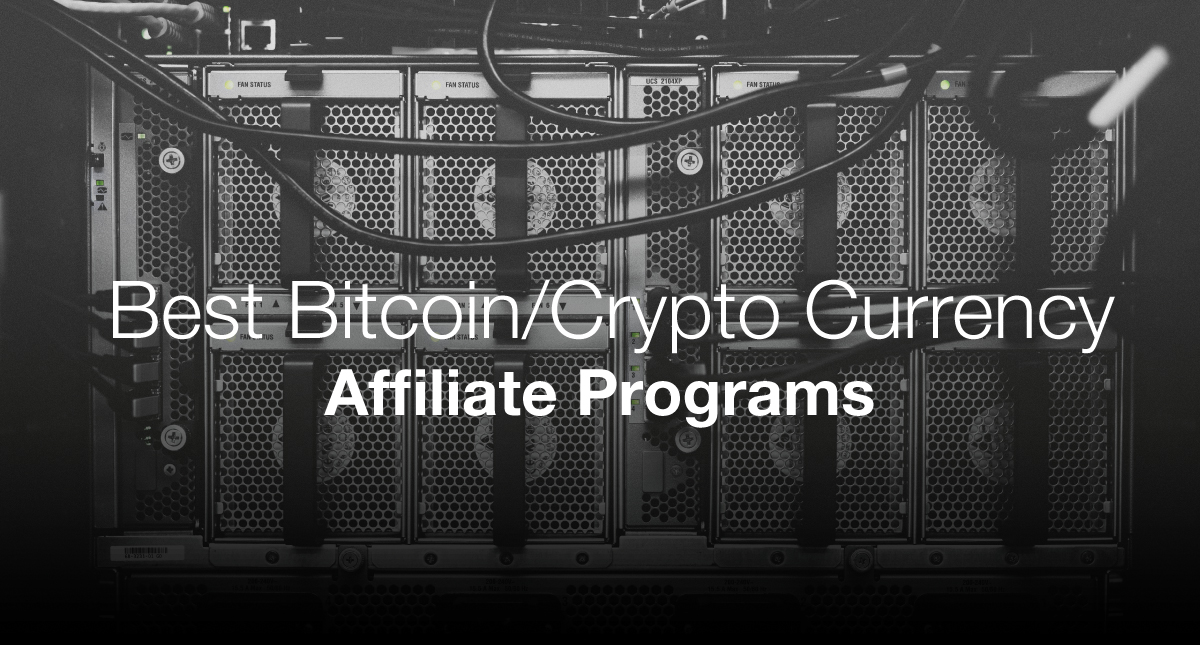 Best Bitcoin Crypto Affilia!   te Programs For 2019 Make A Website Hub - 