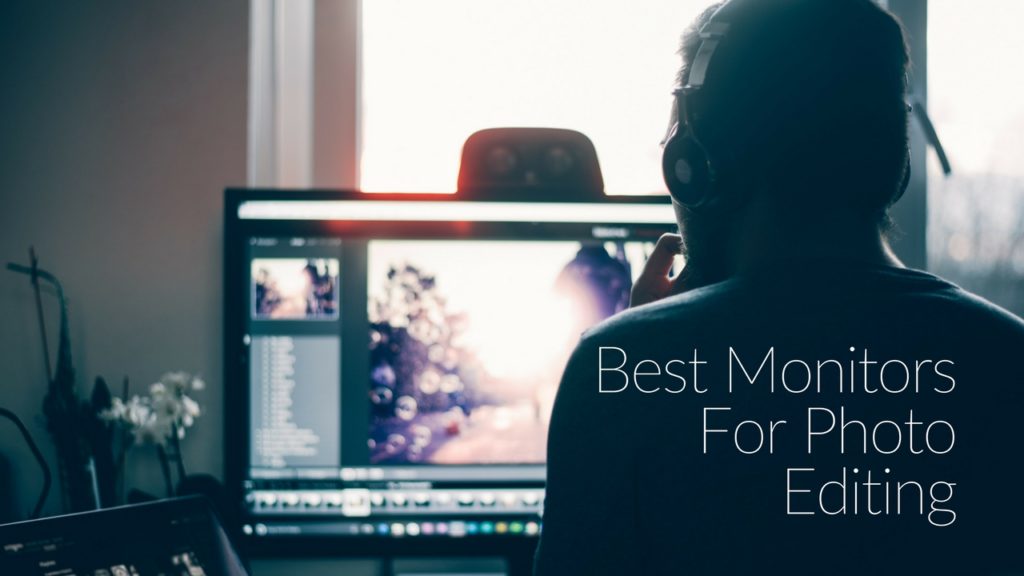Best Monitors For PhotoEditing & 2020 Ultimate Guide Make A Website Hub