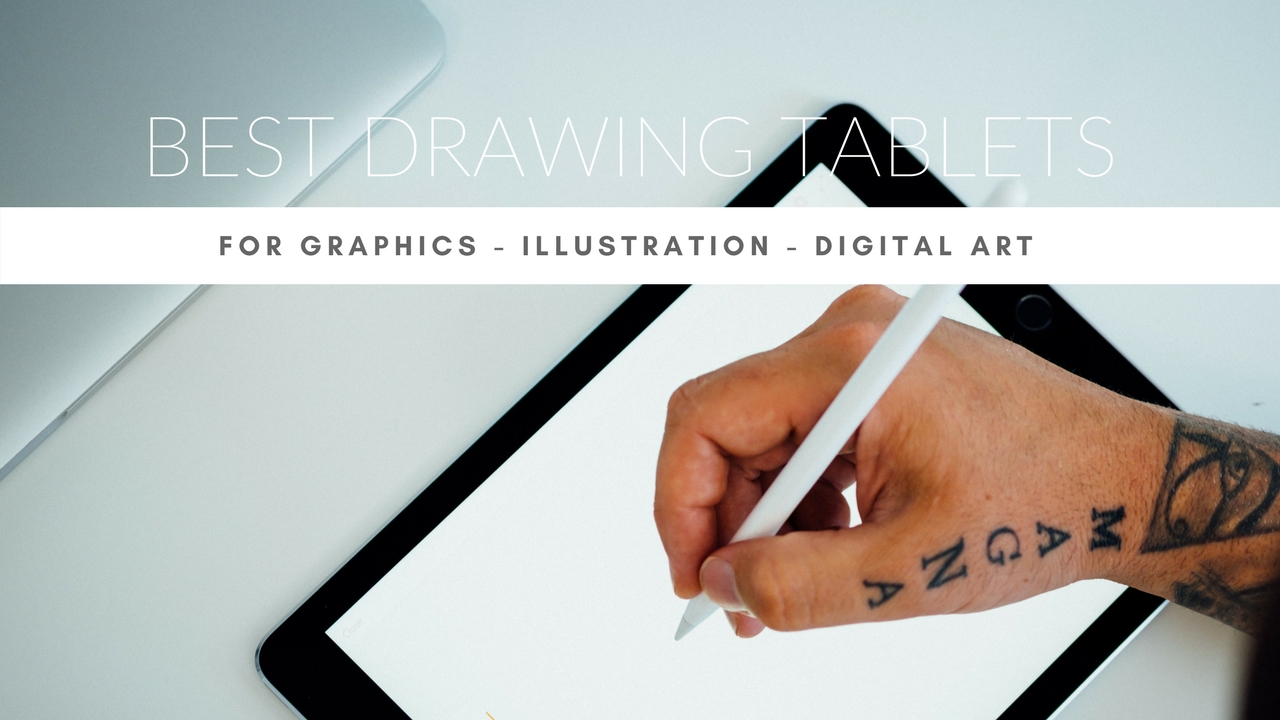 Best Drawing Tablets For Graphics Illustrations And Digital Art 2021 Make A Website Hub