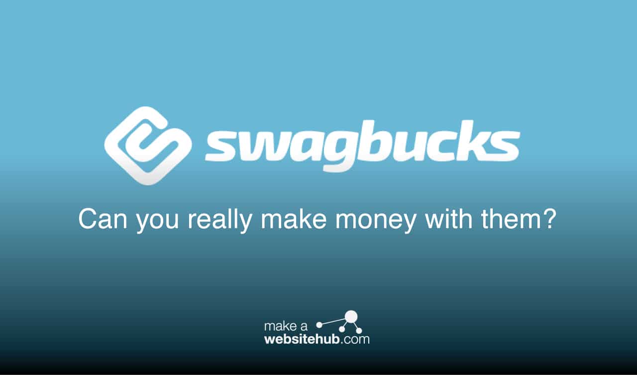 Swagbucks Review 2022- Is Swagbucks Worth The Effort?- Make A Website Hub