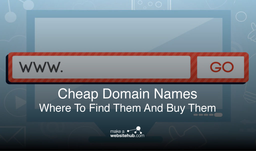 A Guide To The Cheapest Domain Name Registrars In 2022 Make A Website Hub