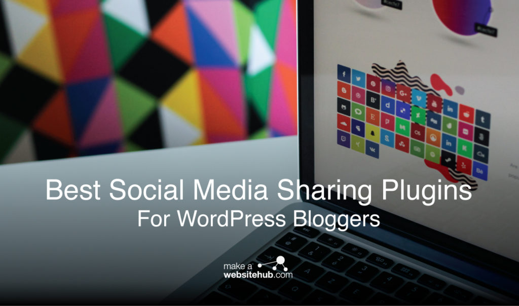 30 Best Social Sharing Plugins For WordPress 2022 Make A site Hub