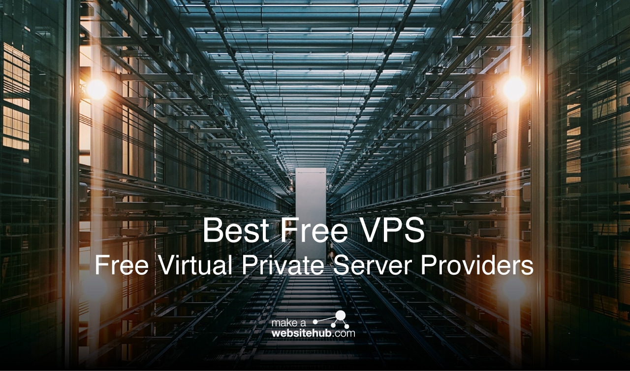 A Guide To All The Free Vps And Nearly Free Ones Make A Images, Photos, Reviews