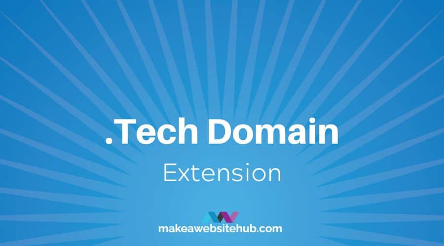 .Tech Domain Name Extension Make A site Hub